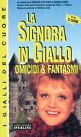Omicidi & fantasmi. La signora in giallo - Jessica Fletcher, Donald Bain - Libro Sperling & Kupfer 2001, I gialli del cuore | Libraccio.it