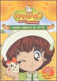 Laura arriva in città  - Libro Sperling & Kupfer 2003, Hamtaro. Piccoli criceti grandi avventure | Libraccio.it