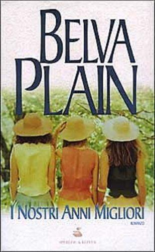 I nostri anni migliori - Belva Plain - Libro Sperling & Kupfer 2003, Serial | Libraccio.it