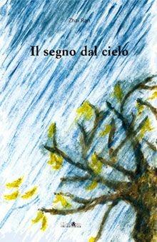 Il segno dal cielo - Ran Zhai - Libro Ali&No 2002 | Libraccio.it