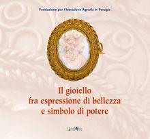 Il gioiello fra espressione di bellezza e simbolo di potere  - Libro Ali&No 2007 | Libraccio.it