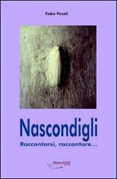 Nascondigli. Raccontarsi, raccontare