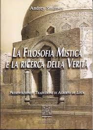 La filosofia mistica - Andrei Smirnov - Libro Simmetria Edizioni 2005, Mistica e religioni | Libraccio.it