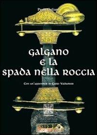 Galgano e la spada nella roccia - Paolo Galiano - Libro Simmetria Edizioni 2018, Orientamenti spirituali | Libraccio.it