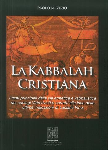 La kabbalah cristiana - Paolo M. Virio - Libro Simmetria Edizioni 2018 | Libraccio.it
