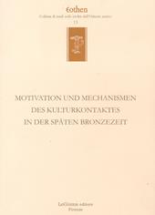 Motivation und Mechanismen des kulturkontaktes in der späten Bronzezeit