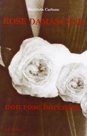 Rose damascene, non rose baccarat