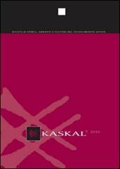 Kaskal. Rivista di storia, ambienti e culture del Vicino Oriente antico (2010). Ediz. italiana e inglese. Vol. 7