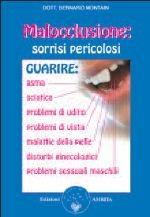 Malocclusione: sorrisi pericolosi - Bernard Montain - Libro Amrita 2002, Ben-essere | Libraccio.it