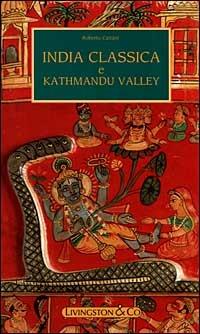 India classica e Kathmandu valley - Roberto Cattani - Libro Viganò & Viganò 1999 | Libraccio.it