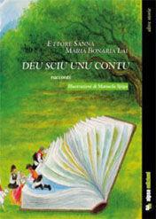 Deu sciu unu contu - Ettore Sanna, Maria Lai Bonaria - Libro Aipsa 2000, Altre storie | Libraccio.it
