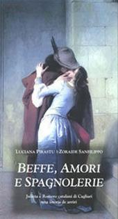 Beffe, amori e spagnolerie. Julieta e Romero catalani di Cagliari. Una istoria de arriri