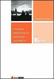Finzioni cosmiche di Giacomo Leopardi - Andrea Cannas - Libro Aipsa 2004, Master | Libraccio.it