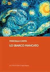Lo sbarco mancato - Marcella Carta - Libro Aipsa 2005, Altre storie | Libraccio.it