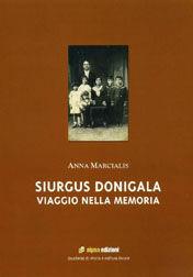 Siurgus Donigala. Viaggio nella memoria - Anna Marcialis - Libro Aipsa 2006, Quaderni di storia e cultura locale | Libraccio.it