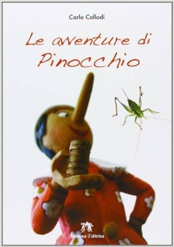 Le avventure di Pinocchio. - Carlo Collodi - Libro Medusa Editrice 1999 | Libraccio.it