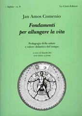 Fondamenti per allungare la vita. Testo latino a fronte