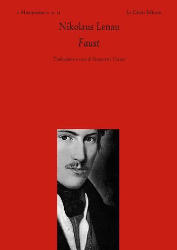 Faust. Testo tedesco a fronte - Nikolaus Lenau - Libro Le Càriti Editore 2021, Mnemosine | Libraccio.it
