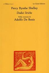 Dodici liriche. Ediz. inglese e italiana