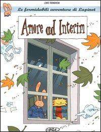 Amore ad interim. Le formidabili avventure di Lapinot. Vol. 2 - Lewis Trondheim - Libro Edizioni BD 2004 | Libraccio.it