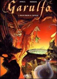 Dallo stagno al castello. Garulfo. Vol. 1 - Alain Ayroles, Bruno Maiorana - Libro Edizioni BD 2003 | Libraccio.it