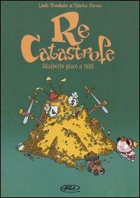 Adalberto piace a tutti. Re Catastrofe. Vol. 3 - Lewis Trondheim, Fabrice Parme - Libro Edizioni BD 2005 | Libraccio.it