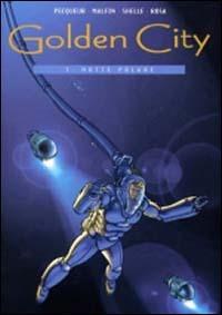 Golden city. Vol. 3: Notte polare - Daniel Pecqueur, Nicolas Malfin - Libro Edizioni BD 2003 | Libraccio.it