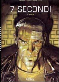 Sette secondi. Venise. Vol. 1 - Jean-David Morvan, Gerald Parel - Libro Edizioni BD 2003 | Libraccio.it