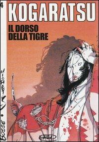Il dorso della tigre. Kogaratsu. Vol. 4 - Bosse, Michetz - Libro Edizioni BD 2003 | Libraccio.it