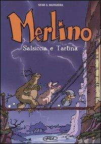 Salsiccia e Tartina. Merlino. Vol. 1 - Joann Sfar, José-Luis Munuera - Libro Edizioni BD 2003 | Libraccio.it