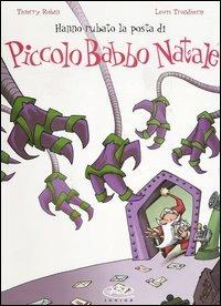 Hanno rubato la posta di Piccolo Babbo Natale. Vol. 4 - Thierry Robin, Lewis Trondheim - Libro Edizioni BD 2003 | Libraccio.it
