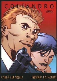 Coliandro - Carlo Lucarelli, Onofrio Catacchio - Libro Edizioni BD 2003 | Libraccio.it