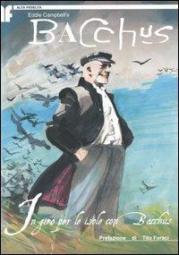 In giro per le isole con Bacchus. Bacchus. Vol. 3 - Eddie Campbell - Libro Edizioni BD 2004 | Libraccio.it