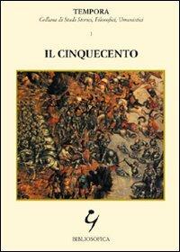 Il Cinquecento  - Libro Bibliosofica 2008, Tempora | Libraccio.it