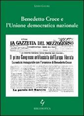 Benedetto Croce e l'Unione democratica nazionale