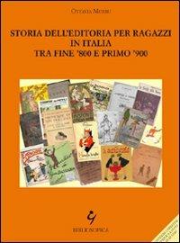 Storia dell'editoria per ragazzi in Italia tra fine '800 e primo '900 - Ottavia Murru - Libro Bibliosofica 2009 | Libraccio.it