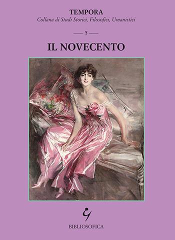 Il Novecento  - Libro Bibliosofica 2016, Tempora | Libraccio.it