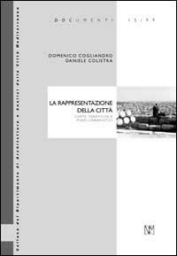 La rappresentazione della città. Carte tematiche e piani urbanistici - Domenico Cogliandro, Daniele Colistra - Libro Biblioteca del Cenide 2000, Univ. Reggio Calabria-Dip. AACM | Libraccio.it