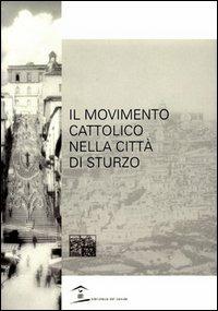 Il movimento cattolico nella città di Sturzo  - Libro Biblioteca del Cenide 2003, Poleis | Libraccio.it