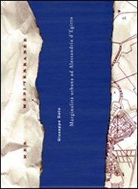 Aspetti della marginalità urbana nei Paesi in via di sviluppo. Il caso di Alessandria d'Egitto - Giuseppe Dato - Libro Biblioteca del Cenide 2003, Viaggi | Libraccio.it