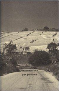 Per Gibellina - Mario Manganaro - Libro Biblioteca del Cenide 2006, Nuvole | Libraccio.it