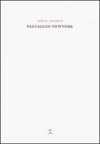 Paesaggio New York. Ediz. inglese - Valerio Morabito - Libro Biblioteca del Cenide 2007 | Libraccio.it
