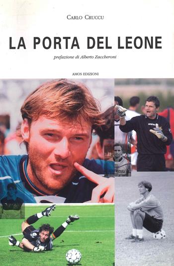 La porta del leone - Carlo Cruccu - Libro Amos Edizioni 2004 | Libraccio.it