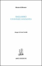 Ballammo un'estate soltanto