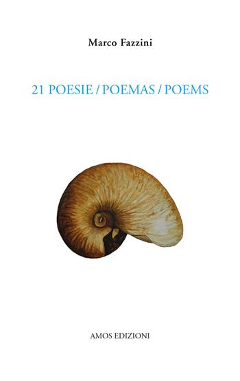 21 poesie-poemas-poems - Marco Fazzini - Libro Amos Edizioni 2017, Calibano | Libraccio.it