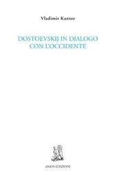Dostoevskij in dialogo con l'Occidente