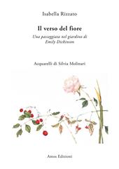 Il verso del fiore. Una passeggiata nel giardino di Emily Dickinson