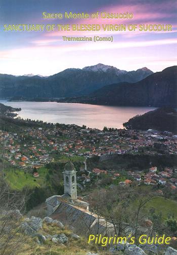 Sacro Monte of Ossuccio Sanctuary of the Blessed Virgin of Succour Tremezzina. Pilgrim's guide  - Libro Sampietro 2019 | Libraccio.it