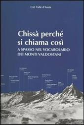 Chissà perché si chiama così. A spasso nel vocabolario dei monti valdostani