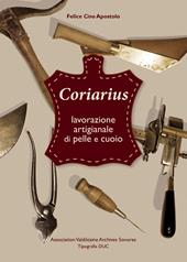 Coriarius. Lavorazione artigianale di pelle e cuoio. Ediz. italiana e francese